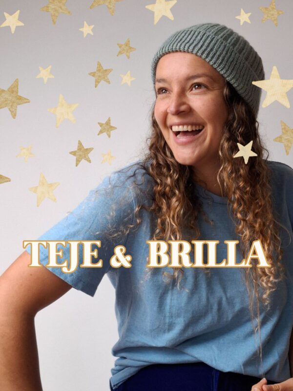 TEJE y BRILLA